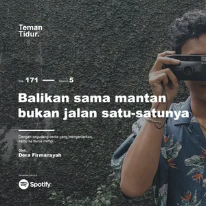 Eps. 171: Balikan sama mantan, bukan jalan satu-satunya