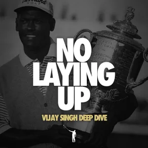 933: Vijay Singh Deep Dive 