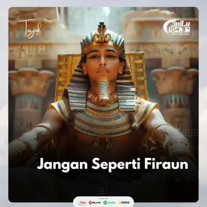 Jangan Seperti Firaun