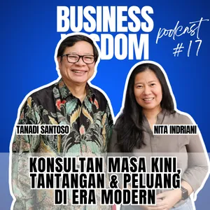 Podcast #17 - Konsultan Masa Kini, Tantangan & Peluang di Era Modern