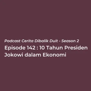 10 Tahun Presiden Jokowi dalam Ekonomi