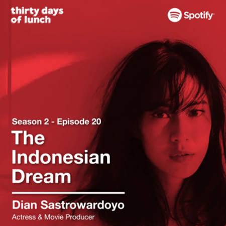 Lunch #50: What's Your Indonesian Dream? feat. Dian Sastrowardoyo (Part 1)