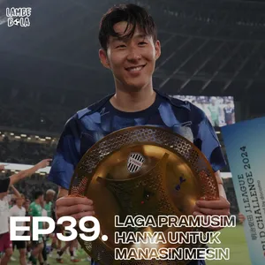 EP39. Laga Pramusim Hanya Untuk Manasin Mesin