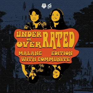 Special Episode: Underrated or Overrated Malang Edition with Communite
