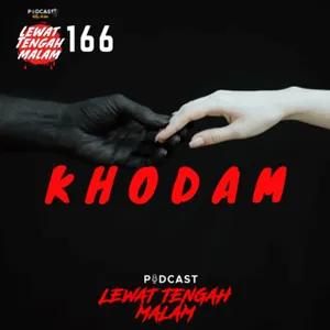 Episode 166 KHODAM