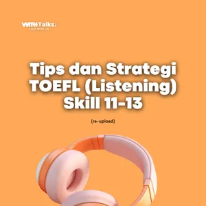 TIPS Menjawab Soal TOEFL LISTENING | Skill 11-13