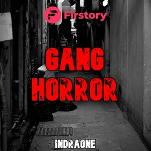 GANG HORROR !!!