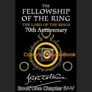 Costa's Audio Book ft J.R.R. Tolkien "LotR The Fellowship of the Ring" Bk1 Ch4-5 讀你聽2.2《魔戒現身》