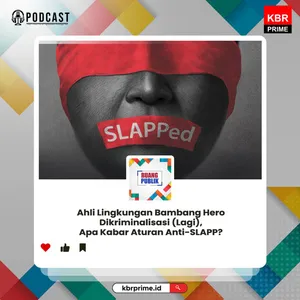 Ahli Lingkungan Bambang Hero Dikriminalisasi (Lagi), Apa Kabar Aturan Anti-SLAPP?