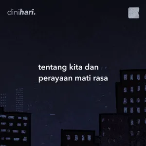 tentang kita dan perayaan mati rasa