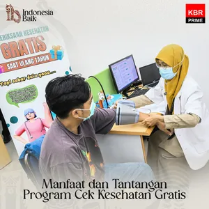 Manfaat dan Tantangan Program Cek Kesehatan Gratis