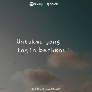 Eps. 121 - Untukmu yang ingin berhenti 