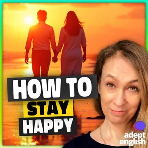 6 Secrets of Happy Couples: English Listening Practice Ep 827