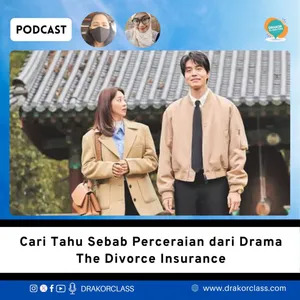 Cari Tahu Sebab Perceraian dari Drama The Divorce Insurance