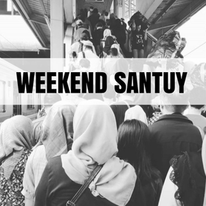 #Ep2. Weekend Santuy