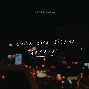 Eps 54 - Cuma bisa bilang gapapa