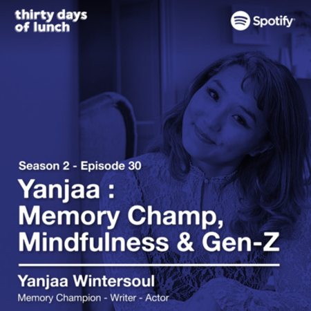 Lunch #60: Who are we without our memory? (feat. Yanjaa, World Memory Grandmaster)