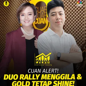 PAHAM: Cuan Alert! Duo Rally Menggila & Gold Tetap Shine!
