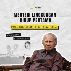Prof. Emil Salim: Ketua Dewan Mahasiswa hingga Menteri Lingkungan Pertama RI | DSL 08