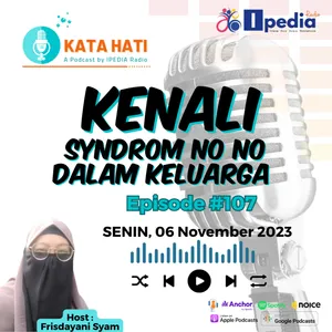 #107 Kenali Sindrom No No dalam keluarga!