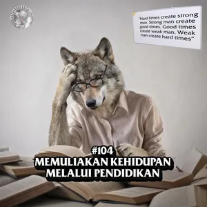 #104 Memuliakan Kehidupan melalui Pendidikan