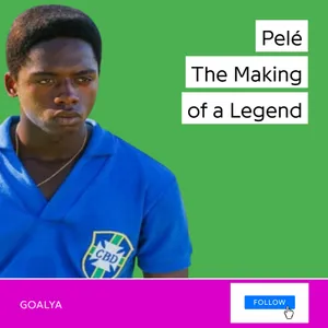Pelé: From Barefoot Kid to World King – The Making of a Legend