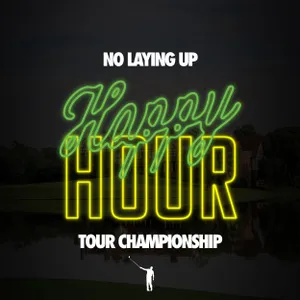 891 - Creator Classic Reaction, New East Lake, and our Tour Championship Happy Hour