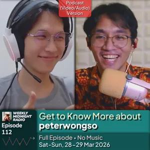 (ID/EN) #WMR EP 112: Get to Know More about @peterwongso • #WeeklyMidnightRadio