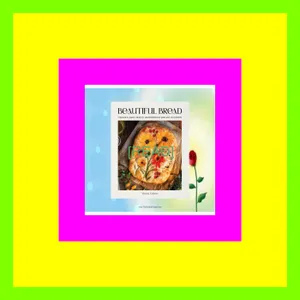 Unlimited ebook Beautiful Bread Create &amp; Bake Artful Masterpieces for Any Occasion mobi ePub By Theresa Culletto