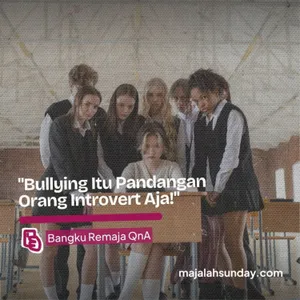 Bangku Remaja || "Bullying Itu Pandangan Orang Introvert Aja!" Emang Bener?