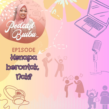 Kenapa Berontak, Nak?