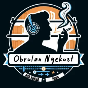 “Gak Gampang Jadi Dewasa, Ya?” - Obrolan Ngekost Eps 43