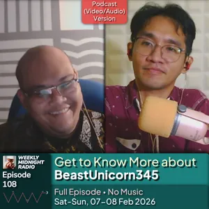 (ID/EN) #WMR EP 108: Get to Know More about @BeastUnicorn345 • #WeeklyMidnightRadio