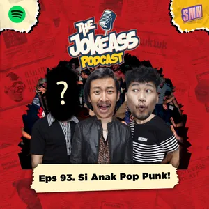 Eps 93. si Anak Pop Punk!