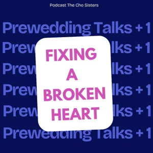Fixing A Broken Heart (Prewedding Talks + 1)