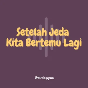 Eps 8. Setelah jeda, kita bertemu lagi