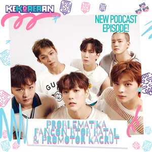 Eps. 158: KAWAL KASUS BTOB-MELODY VS SERAPH ENT !!!