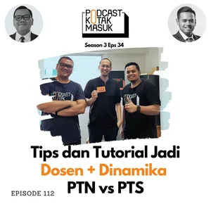 #112 Tips dan Tutorial Jadi Dosen + Dinamika PTN vs PTS
