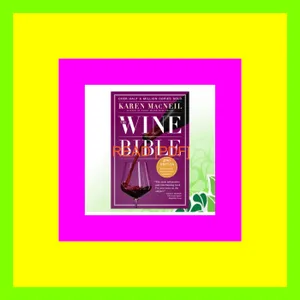 [READ EBOOK] The Wine Bible Ebook pdf By Karen MacNeil