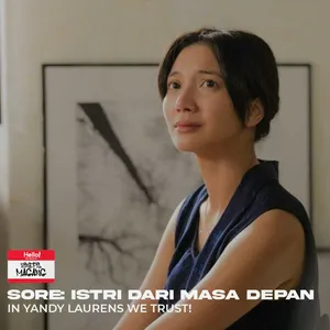 #23 Sore: Istri Dari Masa Depan (2025) - IN YANDY LAURENS WE TRUST!