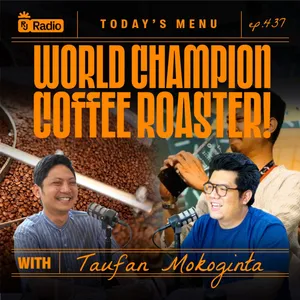 #437 WORLD CHAMPION COFFEE ROASTER! WITH TAUFAN MOKOGINTA | RAY JANSON RADIO