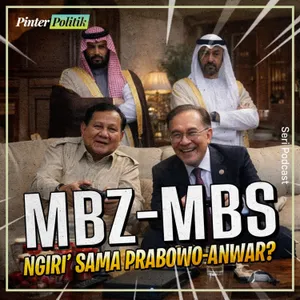 MBZ-MBS ‘Ngiri’ Sama Prabowo-Anwar?