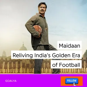 Maidaan: Reliving India's Golden Era of Football with Ajay Devgn as the Visionary Coach