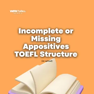 Incomplete or Missing Appositives | TOEFL Structure