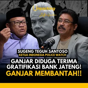 Ganjar Diduga Terima Gratifikasi Bank Jateng! Ganjar Membantah!! : Sugeng Teguh Santoso (Ketua IPW)