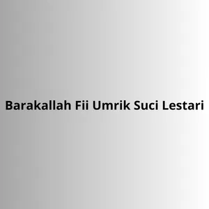 Barakallah Fii Umrik Suci Lestari