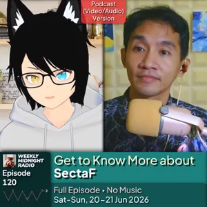 (ID/EN) #WMR Ep 120: Get to Know More about @SectaF โข #WeeklyMidnightRadio