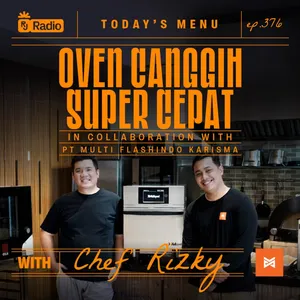 #376 OVEN CANGGIH SUPER CEPAT WITH CHEF RIZKY | RAY JANSON RADIO