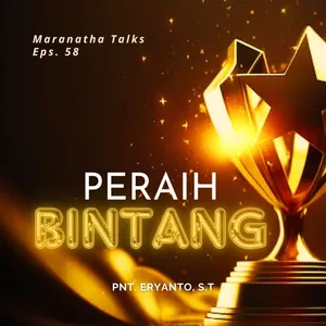 Eps. 58 | Peraih Bintang - Pnt. Eryanto, S.T
