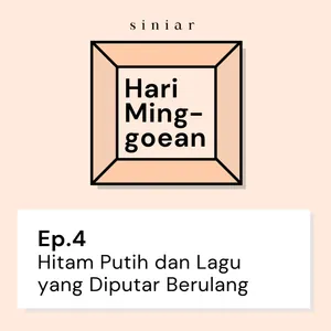 #4: Hitam Putih dan Lagu yang Berulang